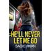 He'll Never Let Me Go: A totally addictive psychological thriller with a shocking final twist