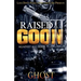 Raised as a Goon 3: Against All Odds