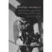 Loving Animals: On Bestiality, Zoophilia and Post-Human Love