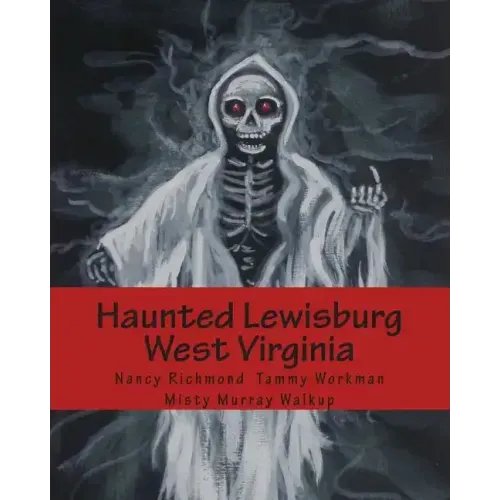 Haunted Lewisburg West Virginia