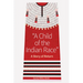 A Child of the Indian Race: A Story of Return