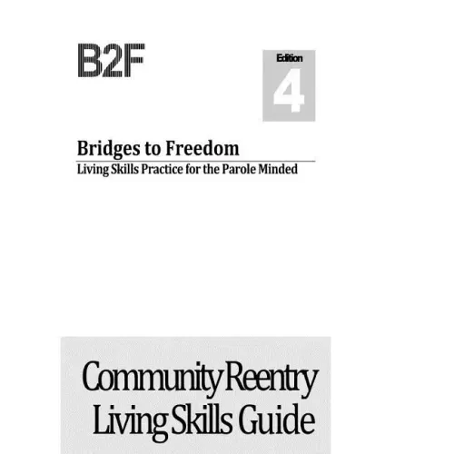 Bridges to Freedom: Living Skills Practice for the Parole Minded