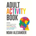 Adult Activity Book: Fun and Stimulating Variety Puzzle Games, including Crosswords, Trivia, Sudoku Puzzles, Coloring Pages and Word Search Puzzles