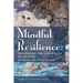 Mindful Resilience: Navigating the Labyrinth of Change in Times of Challenge