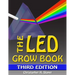 The LED Grow Book: Third Edition