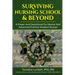 Surviving Nursing School & Beyond: A Prayer and Devotional for Novice and Advanced Practice Student Nurses