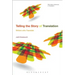 Telling the Story of Translation: Writers who Translate