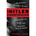 The Hitler Conspiracies: The Protocols - The Stab in the Back - The Reichstag Fire - Rudolf Hess - The Escape from the Bunker