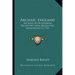 Archaic England: An Essay in Deciphering Prehistory from Megalithic Monuments V2 1919