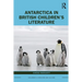 Antarctica in British Children's Literature