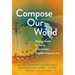Compose Our World: Project-Based Learning in Secondary English Language Arts
