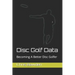 Disc Golf Data: Becoming a Better Disc Golfer