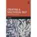 Creating a Multivocal Self: Autoethnography as Method