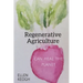 Regenerative Agriculture Can Heal the Planet