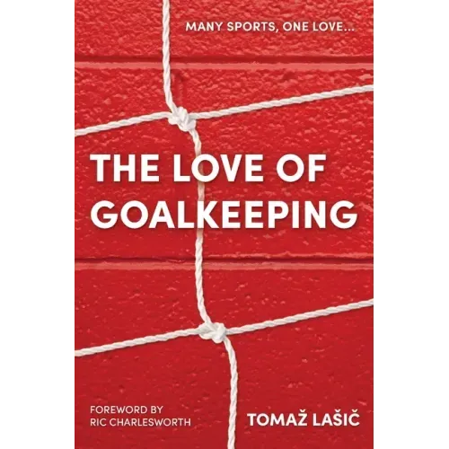 The Love of Goalkeeping