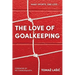 The Love of Goalkeeping