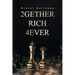 2Gether Rich 4Ever: Book I