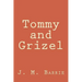 Tommy and Grizel
