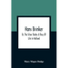 Hans Brinker; Or, The Silver Skates A Story Of Life In Holland
