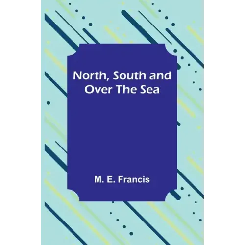 North, South and Over the Sea