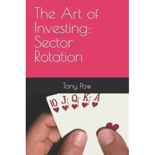 The Art of Investing: Sector Rotation