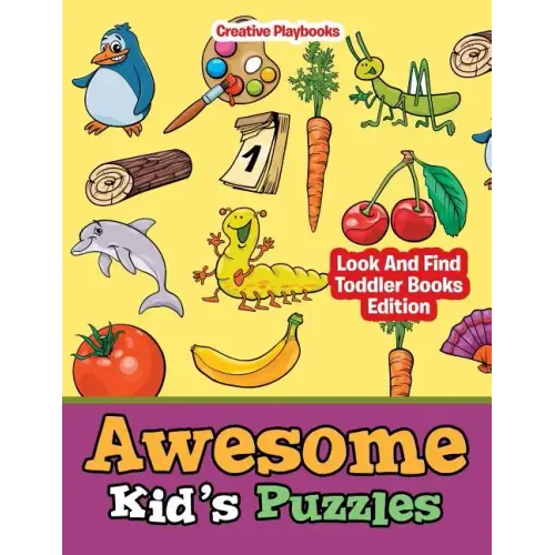 Awesome Kid's Puzzles - Look And Find Toddler Books Edition