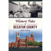 Historic Tales of Decatur County, Indiana