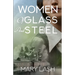 Women of Glass and Steel