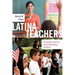 Latina Teachers: Creating Careers and Guarding Culture