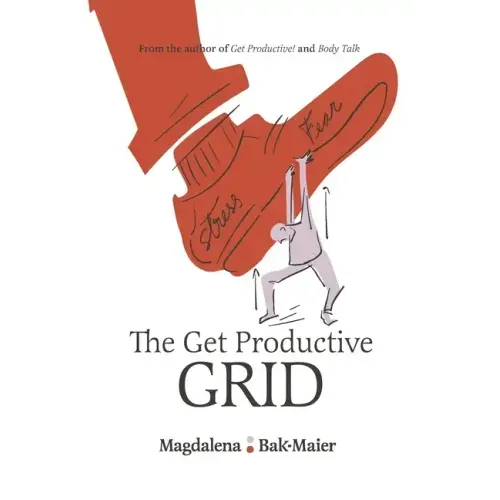 The Get Productive Grid: A Simple and proven work-life balance system to help you thrive
