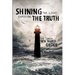 Shining the Light: Exposing the Truth