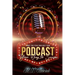 Make This Year Your Best Year: podcasting Your Way To Success