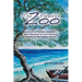 The Zoo Revealed: A Novel of Further Disasters and Disclosures From Monkey Island in the Indian Ocean