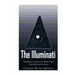 The Illuminati: The History of One of the World's Most Notorious Secret Societies