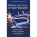 Paths to the Future of Higher Education