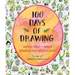 100 Days of Drawing (Guided Sketchbook): Sketch, Paint, and Doodle Towards One Creative Goal