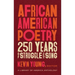 African American Poetry: 250 Years of Struggle & Song (Loa #333): A Library of America Anthology
