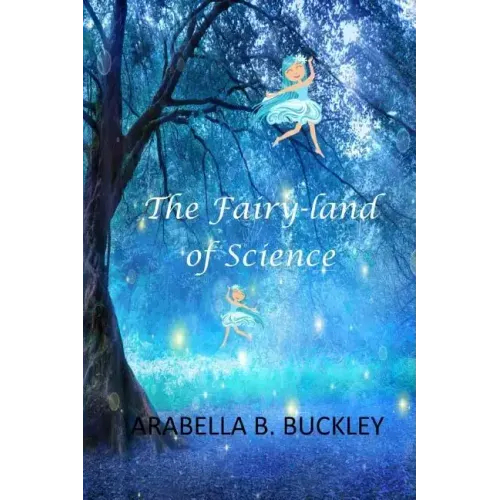 The Fairy-Land of Science