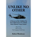 Unlike No Other: A Memoir of the Unlikely, Yet Successful Career of a United States Marine Corps Aviator