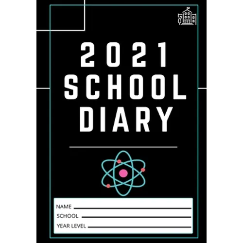 2021 Student School Diary: 7 x 10 inch 120 Pages