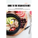 Guide To The Vegan Keto Diet: Learn To Eat Low Carb With 100% Plant-Based Food Recipes Book, Plus 21-Day Meal Plan: Plant-Based Recipe