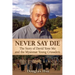 Never Say Die: The Story of David Yone Mo and the Myanmar Young Crusaders