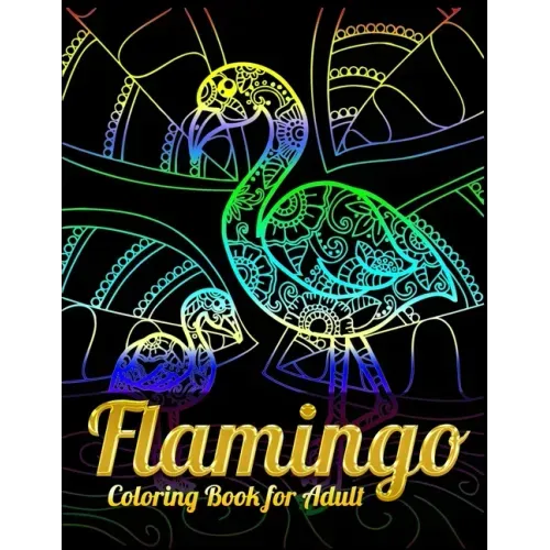 Flamingo Coloring Book for Adults: Best Adult Coloring Book with Fun, Easy, flower pattern and Relaxing Coloring Pages