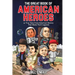 The Great Book of American Heroes: 32 True Tales From American History That Made Them Legends
