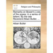 Remarks on Bower's Lives of the Popes, in a Series of Letters. by the Late Reverend Alban Butler, ...