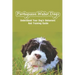 Portuguese Water Dogs: Understand Your Dog's Behaviors And Training Guide: Portuguese Water Dog Breed Information