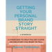 Getting Your Personal Brand Story Straight: ten exercises to help you get clear on the story you want to tell