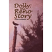 Dolly: The Reno Story