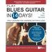 Play Blues Guitar in 14 Days: Daily Lessons for Learning Blues Rhythm and Lead Guitar in Just Two Weeks!
