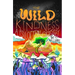 The Wild Kindness: A Psilocybin Odyssey